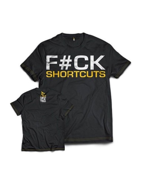 Camiseta "F*CK SHORTCUTS" (Dedicated)